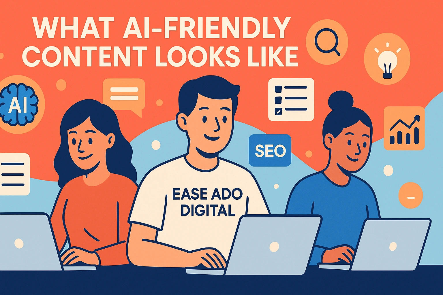 Ai‑Powered Serps: What Brands Must Do To Stay Relevant | Ease Ado - Top Digital Marketing Company In Mira Road | What Ai-Friendly Content Looks Like